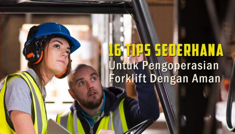 Header Image - Bagaimana cara dan tips sederhana untuk pengoperasian forklift dengan aman? - CV. Sakti Trans Nusantara